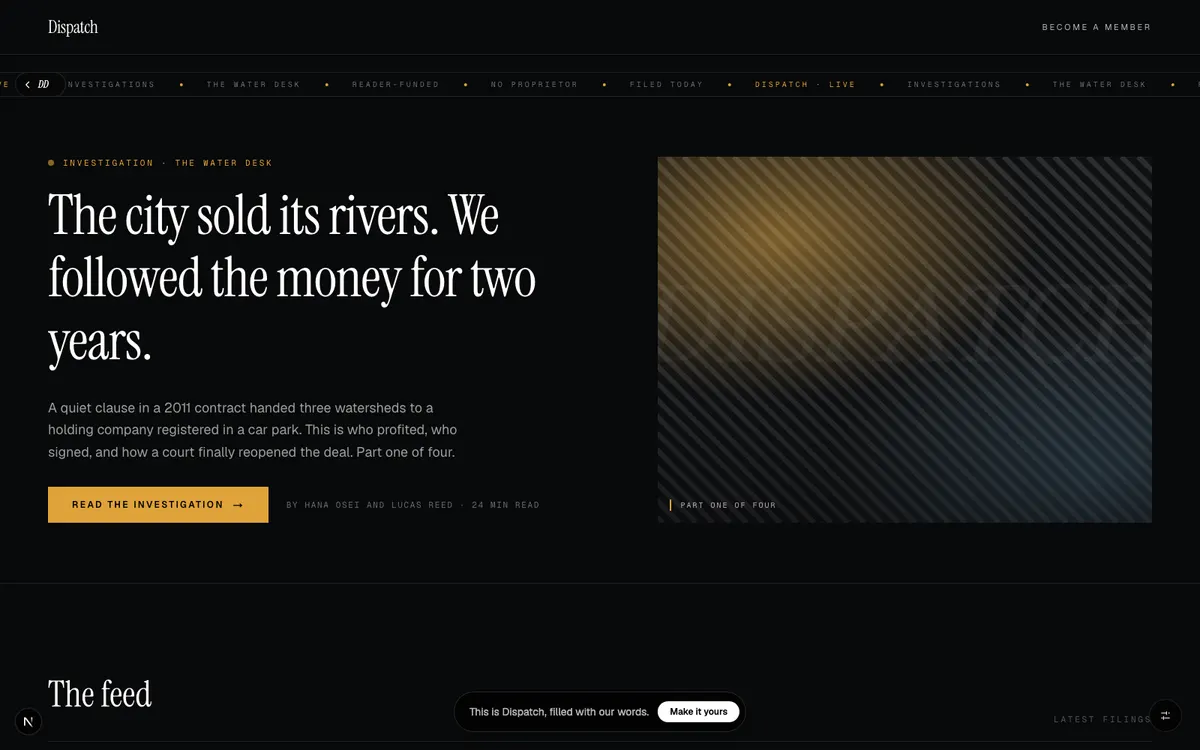 Dispatch, Independent longform news. Reported slowly, published without a proprietor.
