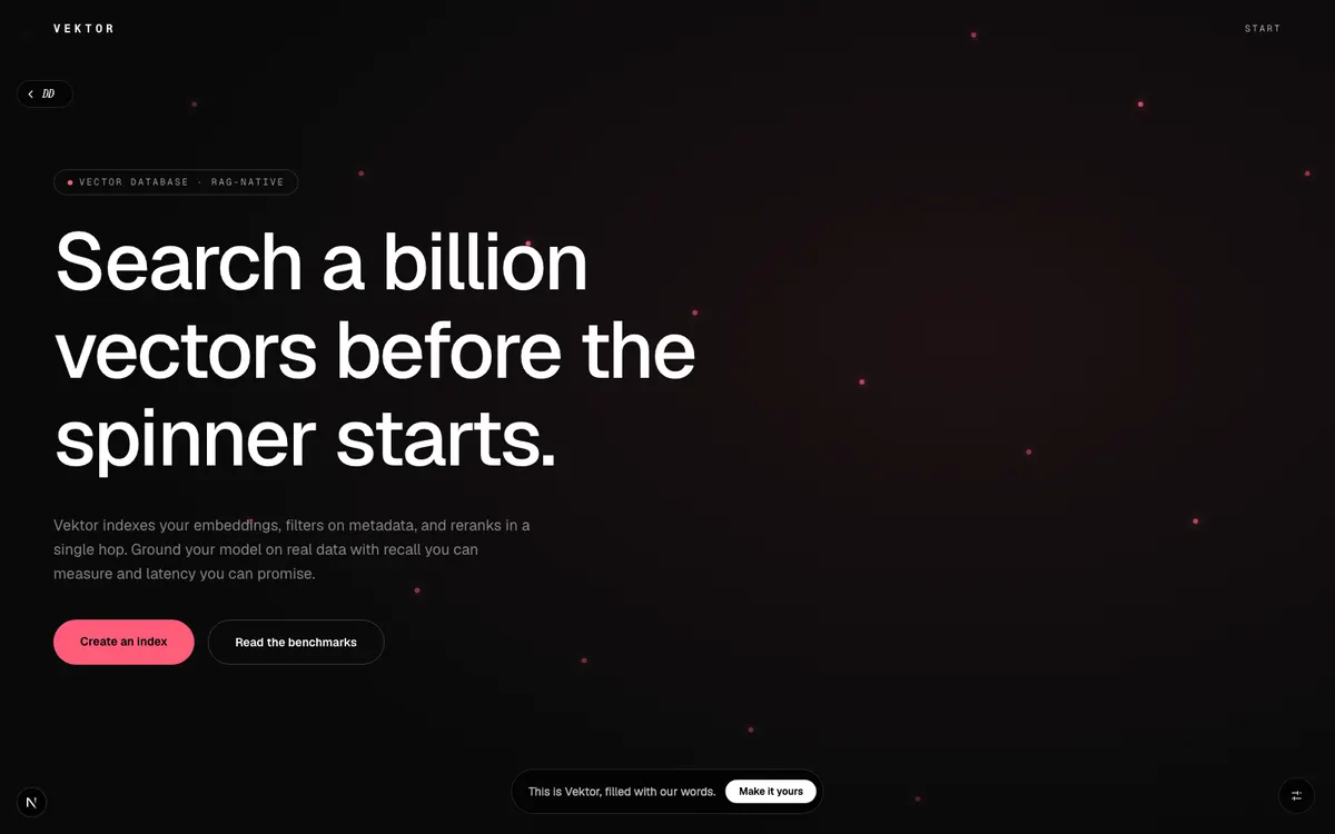Vektor, The vector database built for RAG. Billion-scale recall, single-digit millisecond queries.